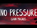 Gavin Magnus - No Pressure (Lyrics) (Best Version)