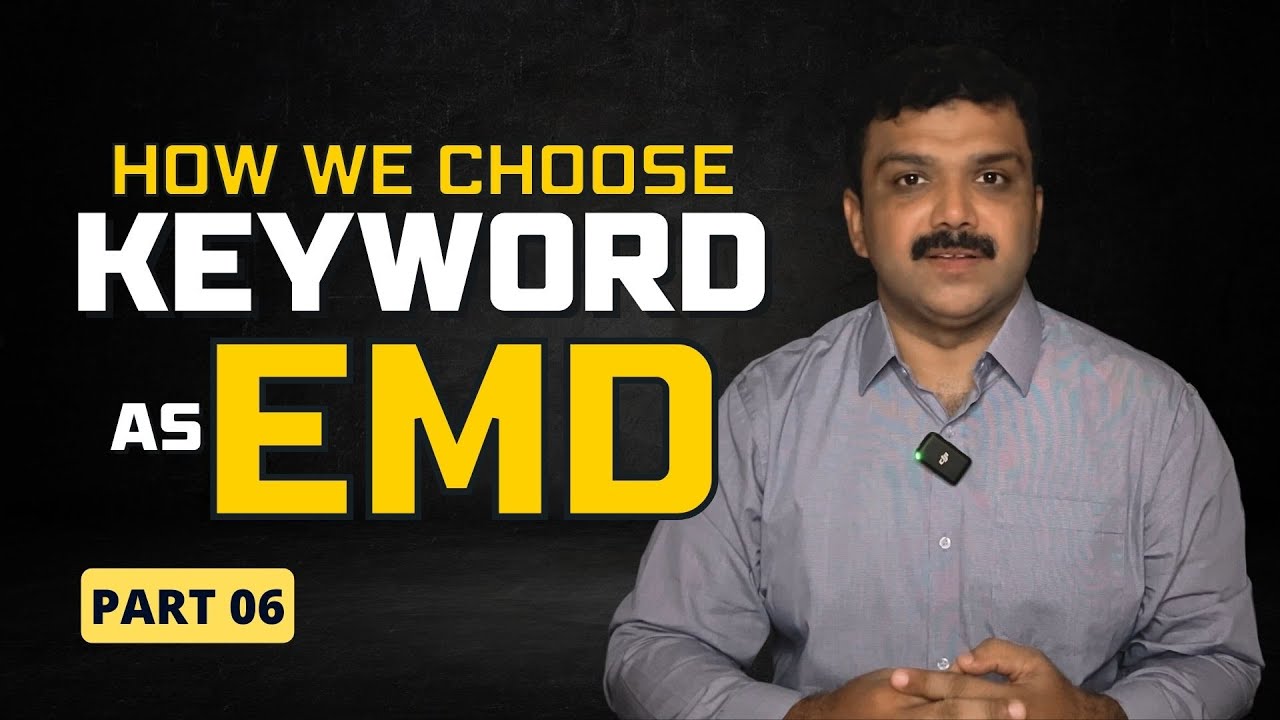 Part 6: How can we Choose a Keyword as EMD Domain - Super Fast Ranking Technique