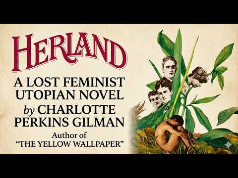 Herland Novel by Charlotte Perkins Gilman | Audiobook