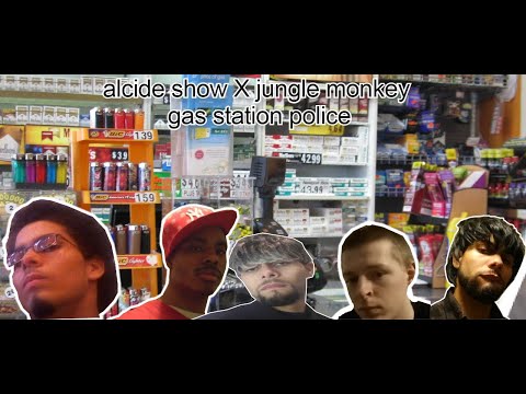 alcide show X jungle monkey - gas station police