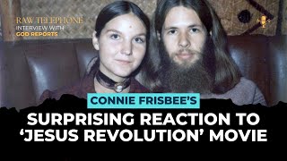 Connie Frisbee’s surprising reaction to ‘Jesus Revolution’ movie: The Raw Telephone Interview