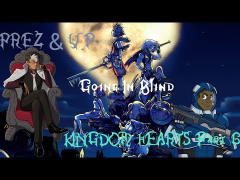 Going In Blind KINGDOM HEARTS Part 6