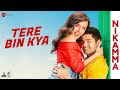 Tere Bin Kya - Nikamma | Abhimanyu Dassani, Shirley Setia | Dev Negi, Shruti Rane, Gourov D, Kumaar