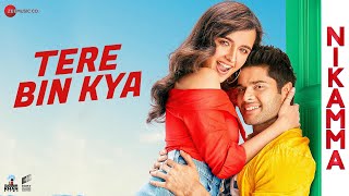 Tere Bin Kya Lyrics | Nikamma | Dev Negi, Shruti Rane