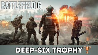 Battlefield 6 - Deep-Six Trophy/Achievement | Deep-Six Trophy