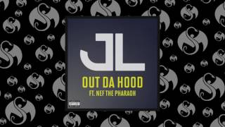 JL - Out Da Hood (Feat. Nef The Pharaoh) | OFFICIAL AUDIO