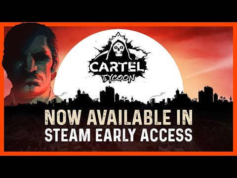 Cartel Tycoon Early Access Trailer