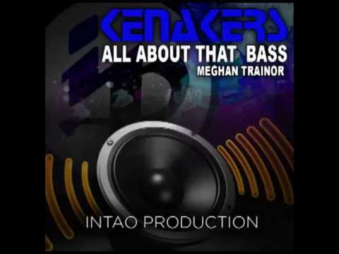 All About That Bass (Kenakers Remix) - Meghan Trainor