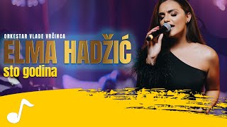 Download lagu Elma Hadzic - Sto godina (Orkestar Vlade Vrcinca) mp3