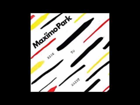 Maximo Park-  Risk to Exist