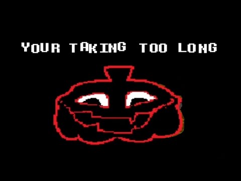 YOUR TAKING TOO LONG In Undertale deltarune
