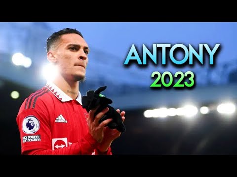 Antony 2023 ⚡️ Dribbles, Dribbling Skills, Assists & Goals ► MANCHESTER UNITED