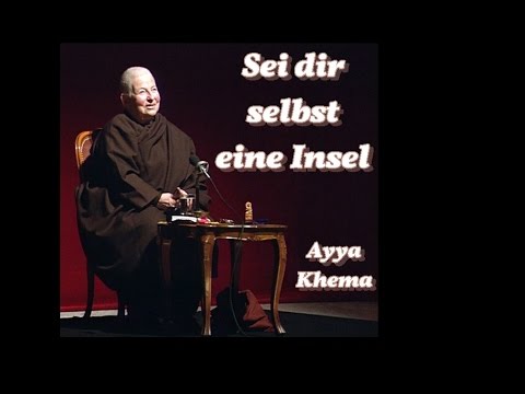 Sei dir selbst eine Insel - Ayya Khema