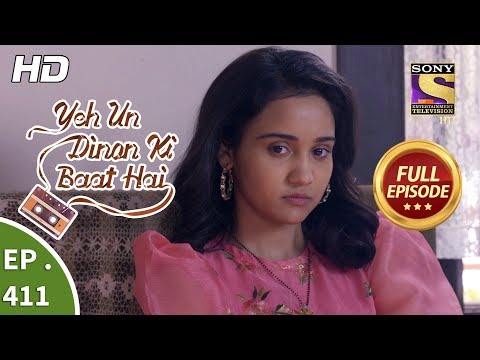 Yeh Un Dinon Ki Baat Hai - Ep 411 - Full Episode - 18th April, 2019