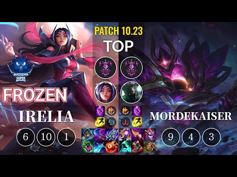 SUP Frozen Irelia vs Mordekaiser Top - KR Patch 10.23