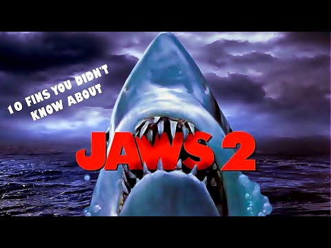 10 Things You Didn't Know About  J A W S 2