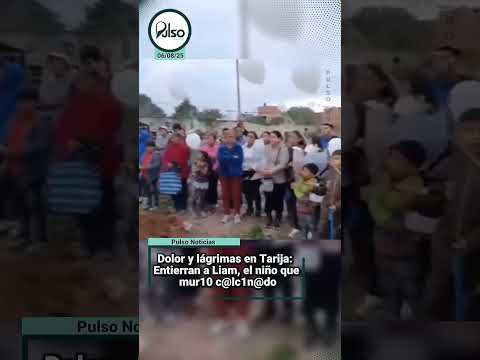 Dolor y lágrimas en Tarija: Entierran a Liam, el niño que mur10 c@lc1n@do