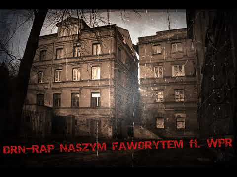 DRN-RAP NASZYM FAWORYTEM ft. WPR