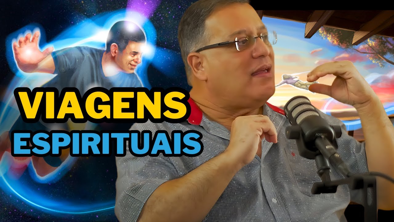 FALANDO DE VIAGENS ESPIRITUAIS