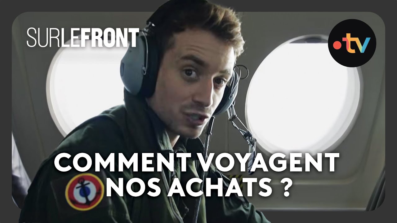 Cargos géants : comment voyagent nos achats (Intégrale) - Sur le front avec Hugo Clément