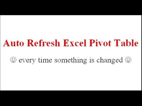 Auto refresh Pivot Table every time changes are made