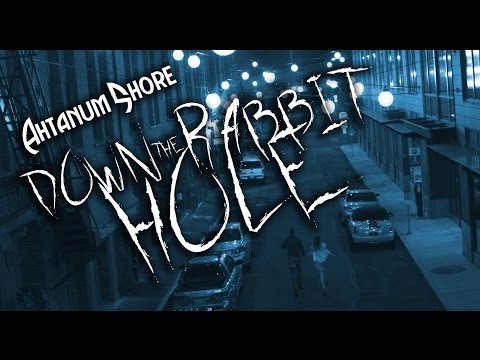 Ahtanum Shore - Down the Rabbit Hole (Follow Me) (Official Music Video)