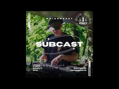 SUBCAST 027 - SHEPHARD - Hardgroove