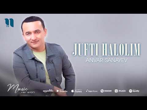 Anvar Sanayev - Jufti halolim (audio)