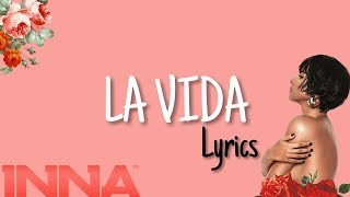 INNA - La Vida (Lyrics)