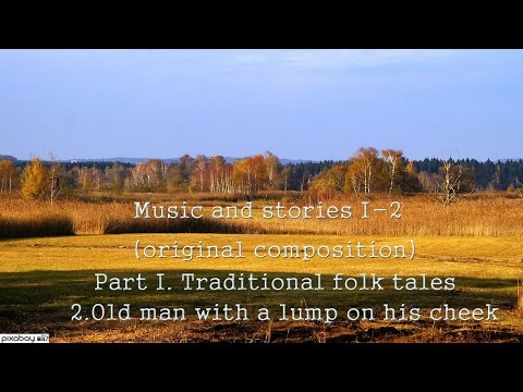 I-2 Old man with a lump on his cheek (original composition of music)