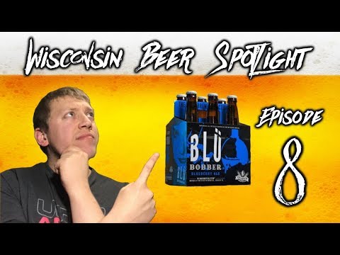 Wisconsin Beer Spotlight - Blu Bobber by Fox River Brewing Company