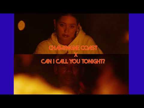 champagne coast x can I call you tonight?