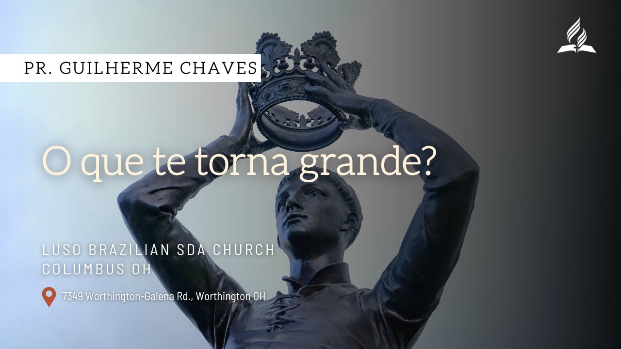 Sermão | 11.23-  Pr. Guilherme Chaves - O que te torna grande?