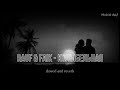 Rauf Faik колыбельная Slowed Reverbed Rauf Faik Slowed