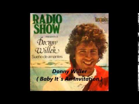 Donny Willer  Baby It´s An Invitation