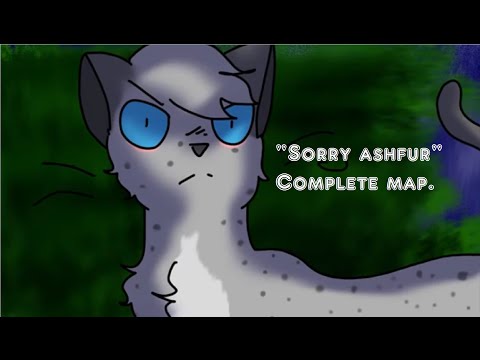 "Sorry Ashfur" Complete map