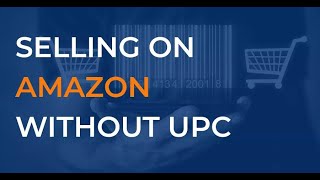 Create Amazon Product Listing without UPC barcode