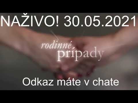 Rodinné prípady 30.05.2021 CELE ČASTI!!!