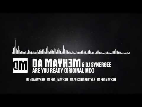 Da Mayh3m & Synergee - Are you Ready (Original Mix)