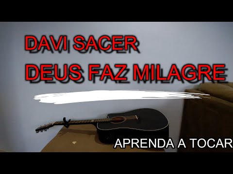 Deus Faz Milagre - Davi Sacer