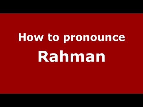 How to pronounce Rahman
