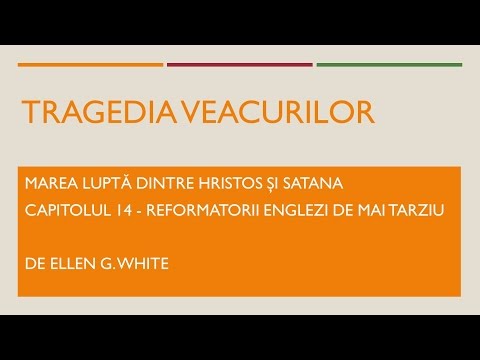 Tragedia Veacurilor (Marea Lupta) AUDIO - 014 - Reformatorii Englezi De Mai Tarziu