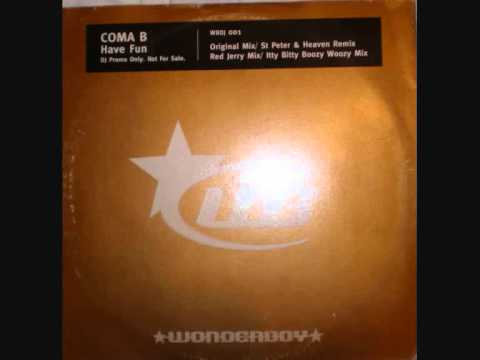 Coma B - Have Fun (St. Peter & Heavens Remix)