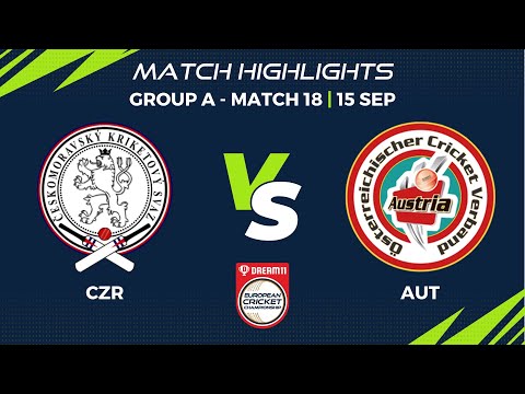 Group A,Match 18 - CZR vs AUS | Highlights | Dream11 European Cricket Championship, 2022 | ECC22.018
