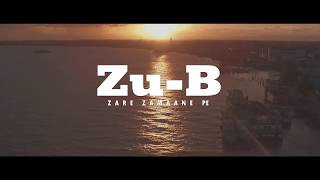 Zare Zamaane Pe - Zu-B (Official Video)