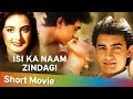 Isi Ka Naam Zindagi HD Aamir Khan Farah Naaz Shakti Kapoor Full Movie In 15 Min