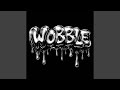 Wobble