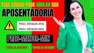 PREC MENOR MIN no CNIS O Erro Que Pode Fazer Você Perder Tempo de Aposentadoria no INSS