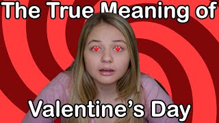 The True Meaning of Valentine's Day