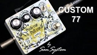 Video thumbnail for Custom 77  " Push Me Pull Me " (Overdrive) ♫♪ HD by MrSanSystem